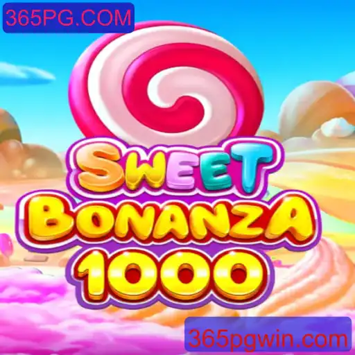 Descubra o Mundo de SweetBonanza1000 em 365PG.COM